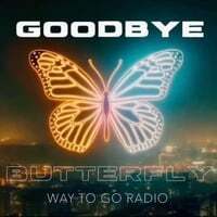 Goodbye Butterfly